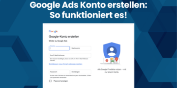 Google Ads Konto erstellen Anleitung