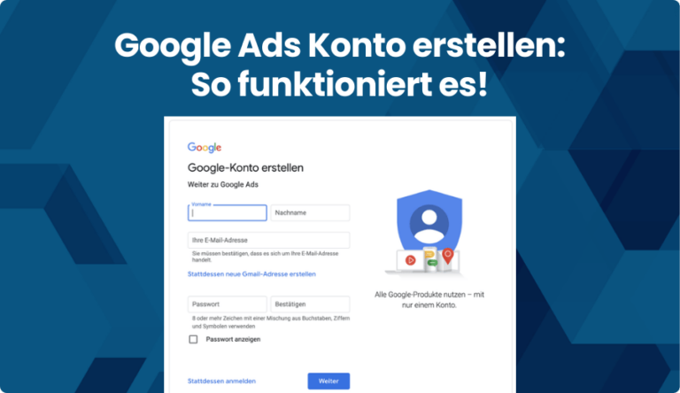 Google Ads Konto erstellen Anleitung